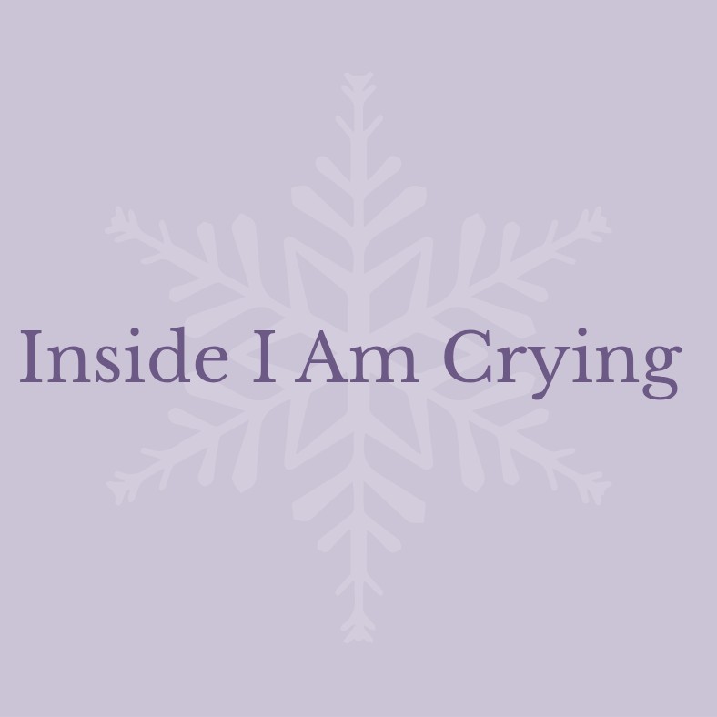 Inside I Am Crying