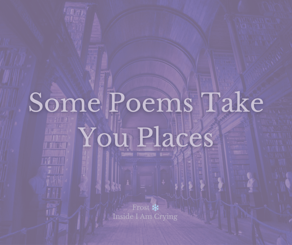 Some Poems Take You&nbsp;Places