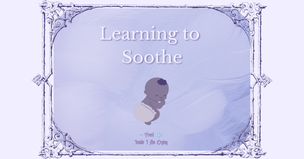 Learning to Soothe