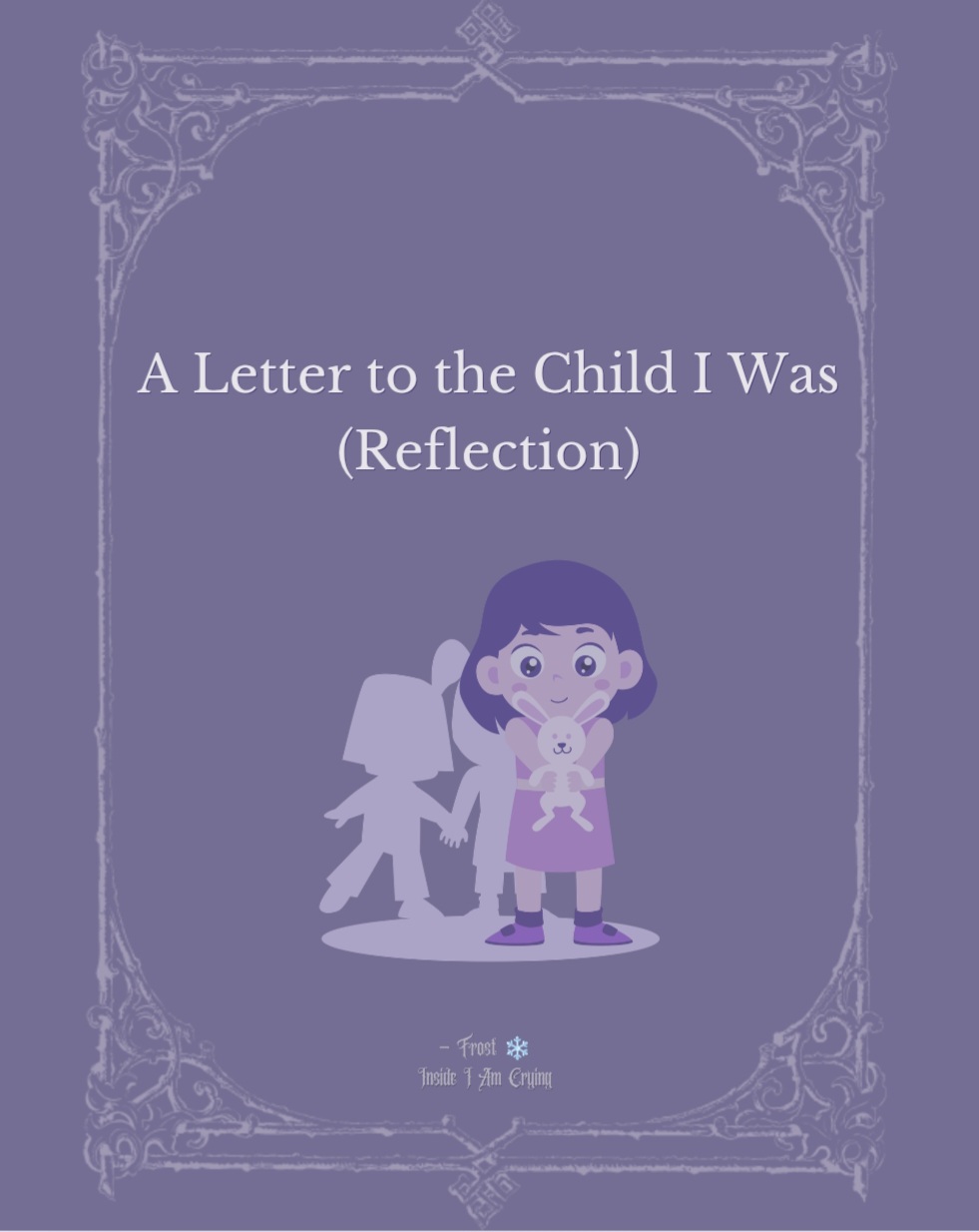 A Letter to the Child I&nbsp;Was