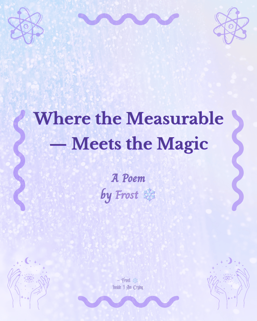 Where the Measurable Meets the&nbsp;Magic
