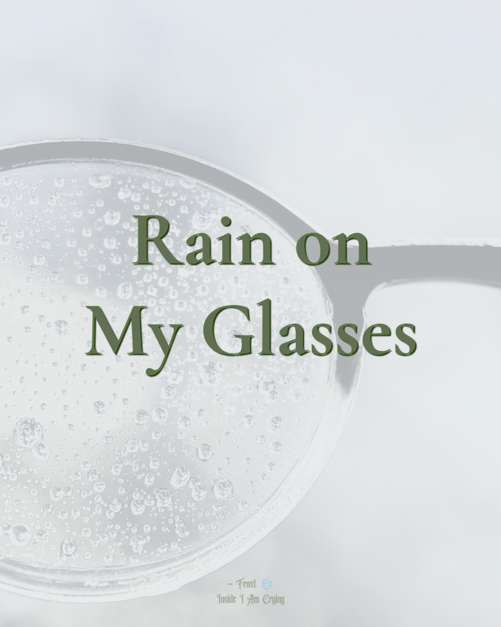 Rain on My&nbsp;Glasses