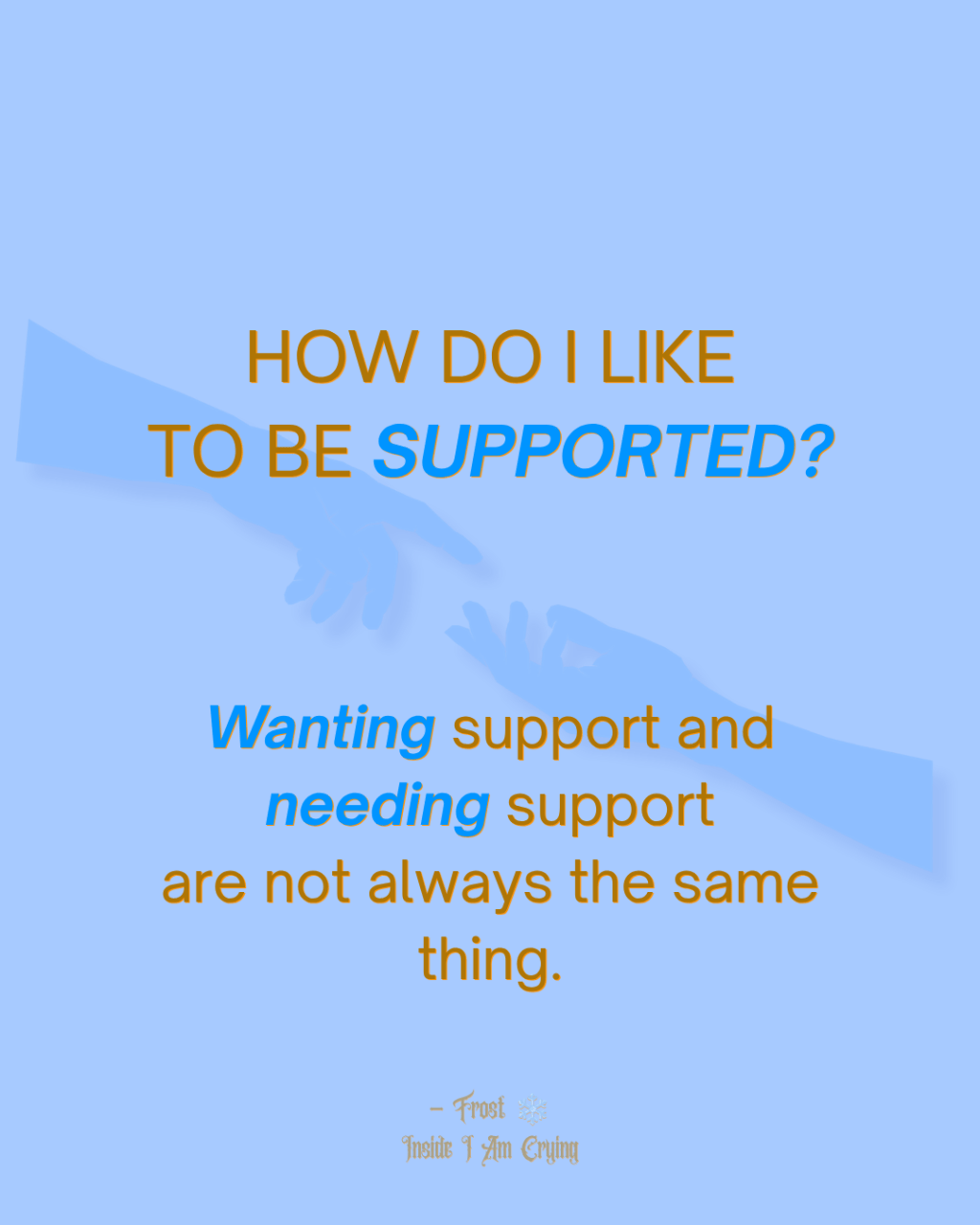 How Do I Like to Be&nbsp;Supported?