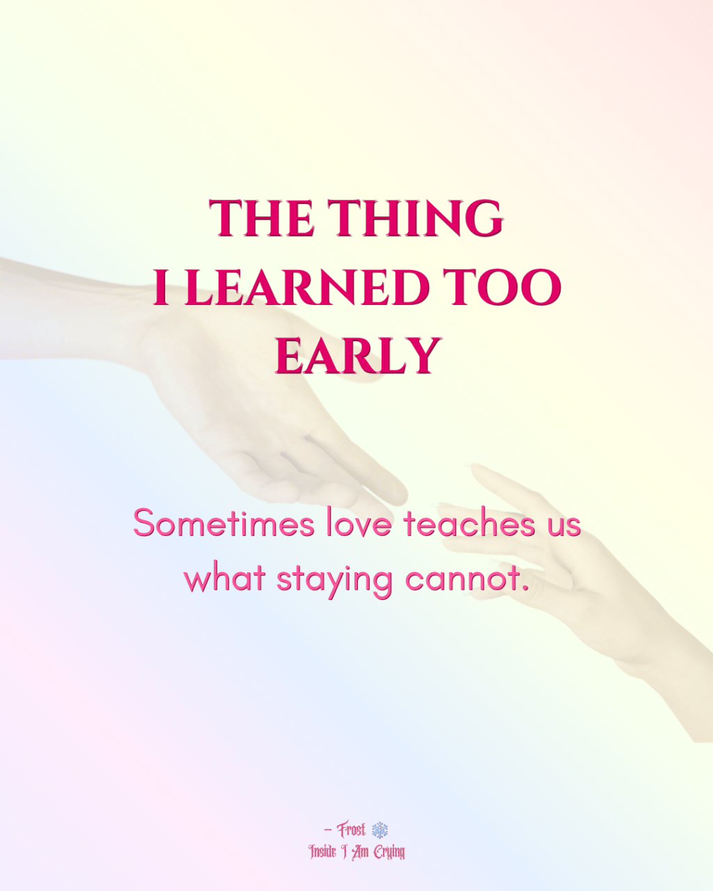 The Things I Learned Too&nbsp;Early