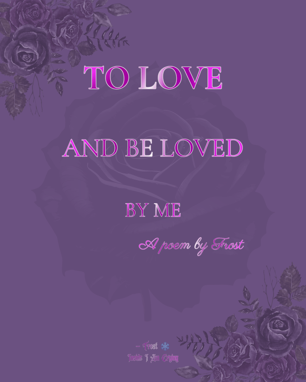 To Love and Be Loved By&nbsp;Me