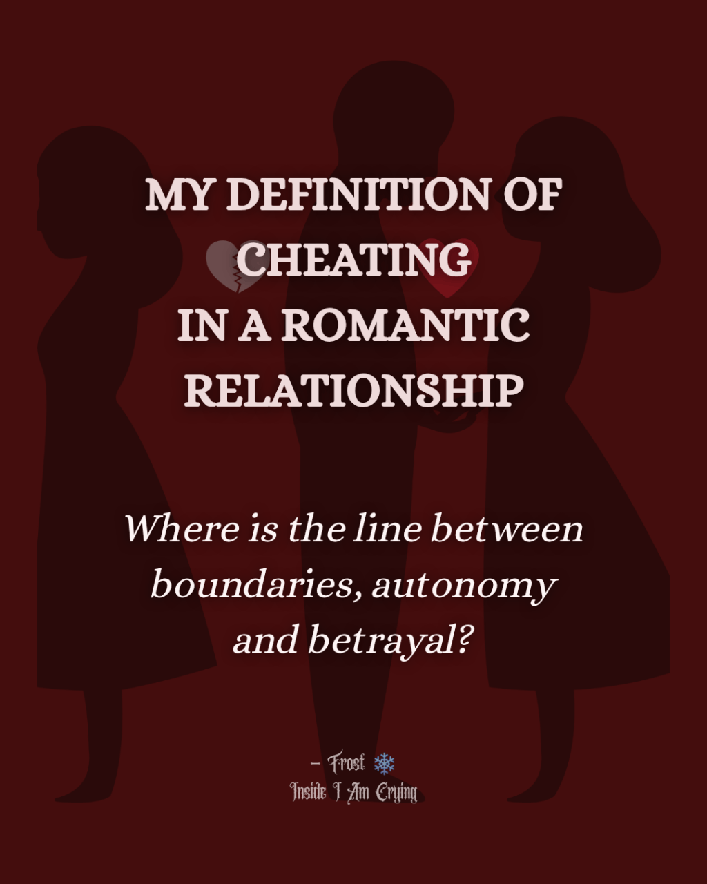 My Definition of Cheating in a Romantic&nbsp;Relationship
